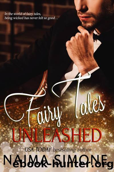 Fairy Tales Unleashed by Naima Simone