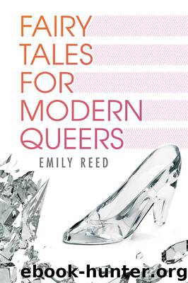 Fairy Tales for Modern Queers by Emily Reed