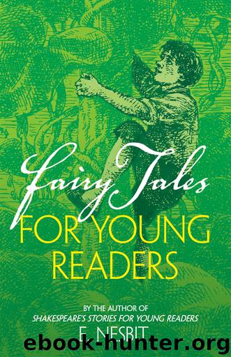 Fairy Tales for Young Readers by E. Nesbit