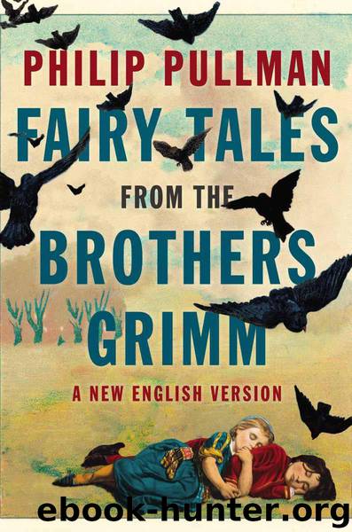 Fairy Tales from the Brothers Grimm: A New English Version (Penguin Classics Deluxe) by PULLMAN PHILIP