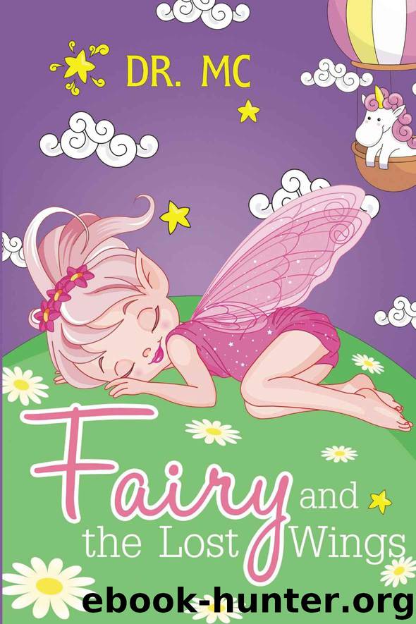 Fairy and the Lost Wings: Children’s Bed Time Story (Adventure) (Books For Kids Book 3) by Mc Dr