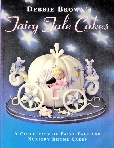 Fairy tale cakes by Debbie Brown
