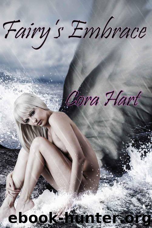 Fairy's Embrace (An Erotic Tale of Paranormal Fantasy) by Hart Cora