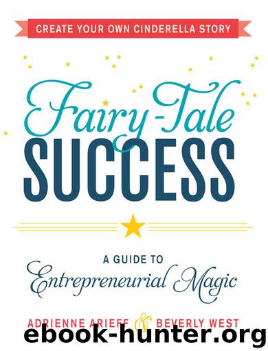 Fairy-Tale Success by Adrienne Arieff & Beverly West
