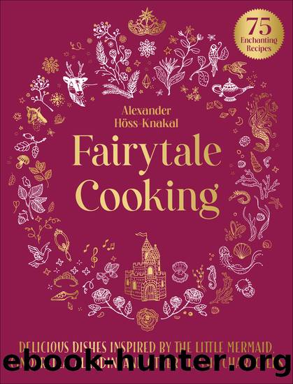 Fairytale Cooking by Alexander Höss-Knakal