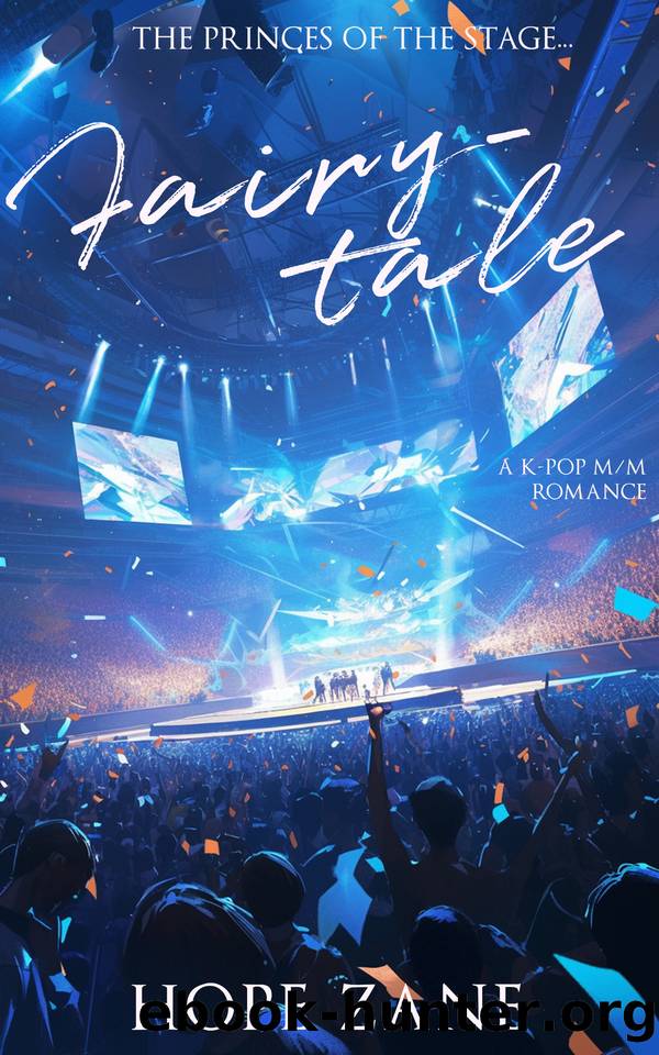 Fairytale: A K-Pop MM Romance (Fight for Dreams Book 1) by Hope Zane