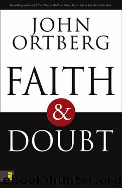 Faith & Doubt by John Ortberg