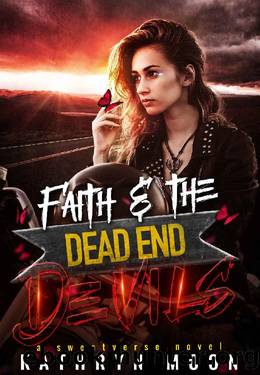 Faith & the Dead End Devils by Kathryn Moon