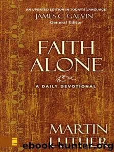 Faith Alone: A Daily Devotional by Martin Luther