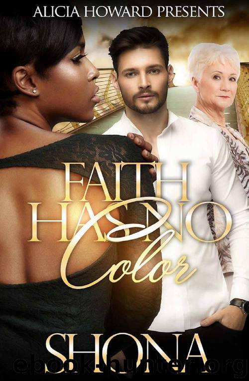 Faith Has No Color by Shona Robinson & Alicia Howard Presents & Brittani Williams