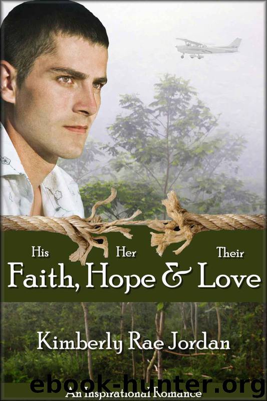 Faith Hope and Love by Kimberly Rae Jordan