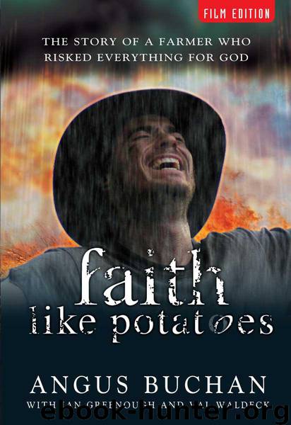 Faith Like Potatoes: An Inspiring Story of Faith in Action by Angus Buchan; Val Waldeck