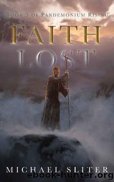 Faith Lost: Pandemonium Rising by Michael Sliter