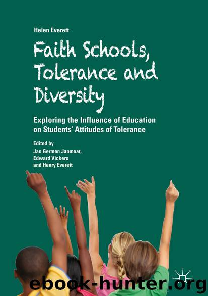 Faith Schools, Tolerance and Diversity by Jan Germen Janmaat Edward Vickers & Henry Everett