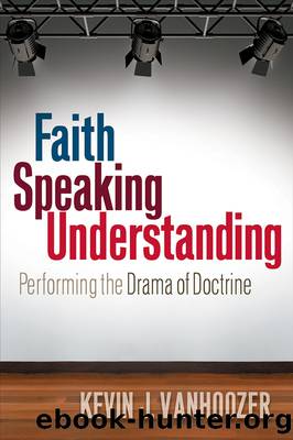 Faith Speaking Understanding by Kevin J. Vanhoozer