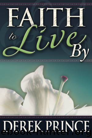 Faith To Live By by Prince Derek
