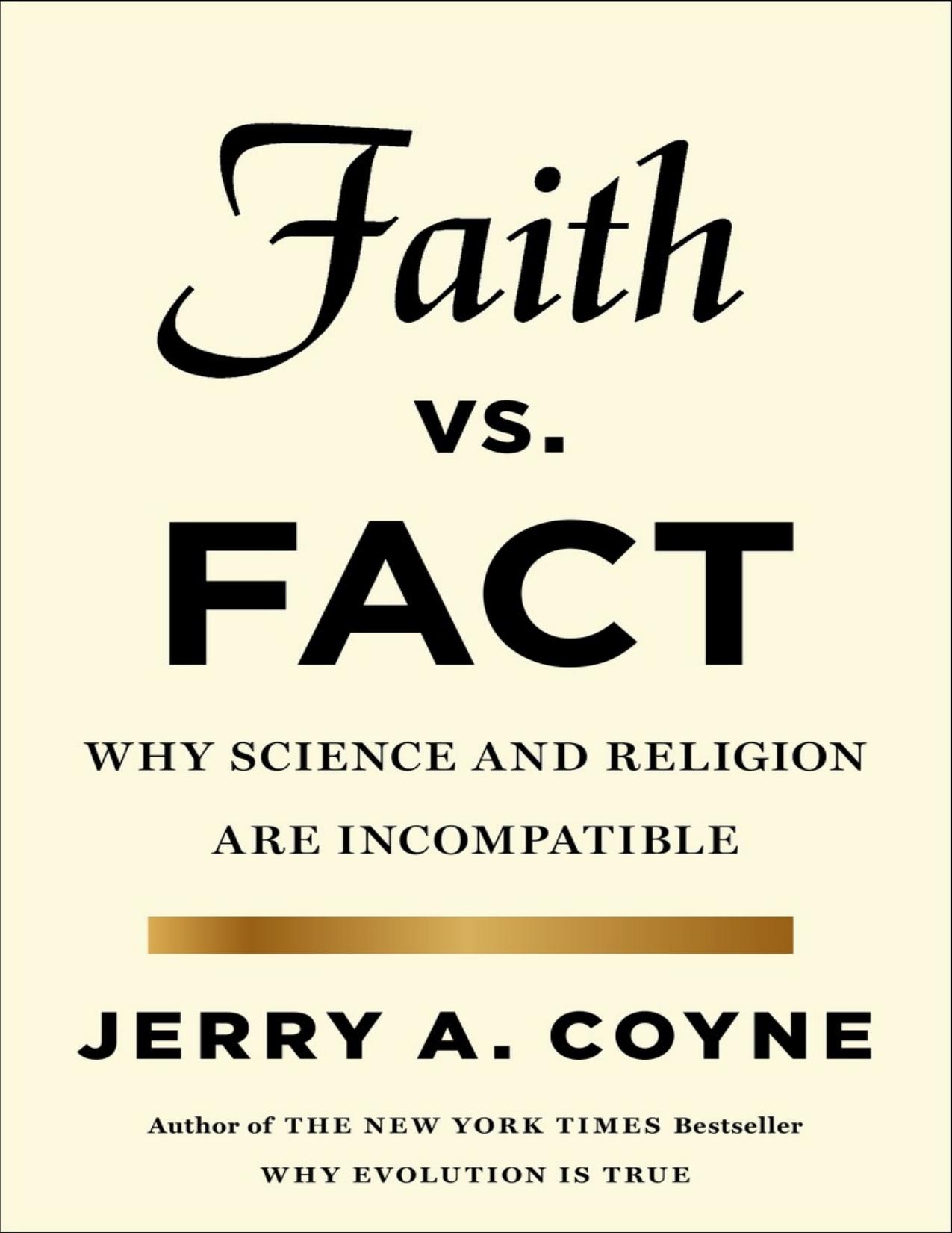 Faith Versus Fact : Why Science and Religion Are Incompatible (9780698195516) by Coyne Jerry A