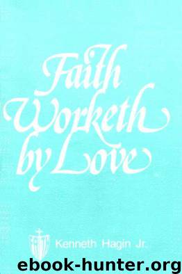 Faith Worketh by Love