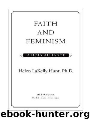 Faith and Feminism by Helen LaKelly Hunt Ph.D
