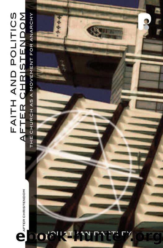 Faith and Politics after Christendom by Bartley Jonathan;