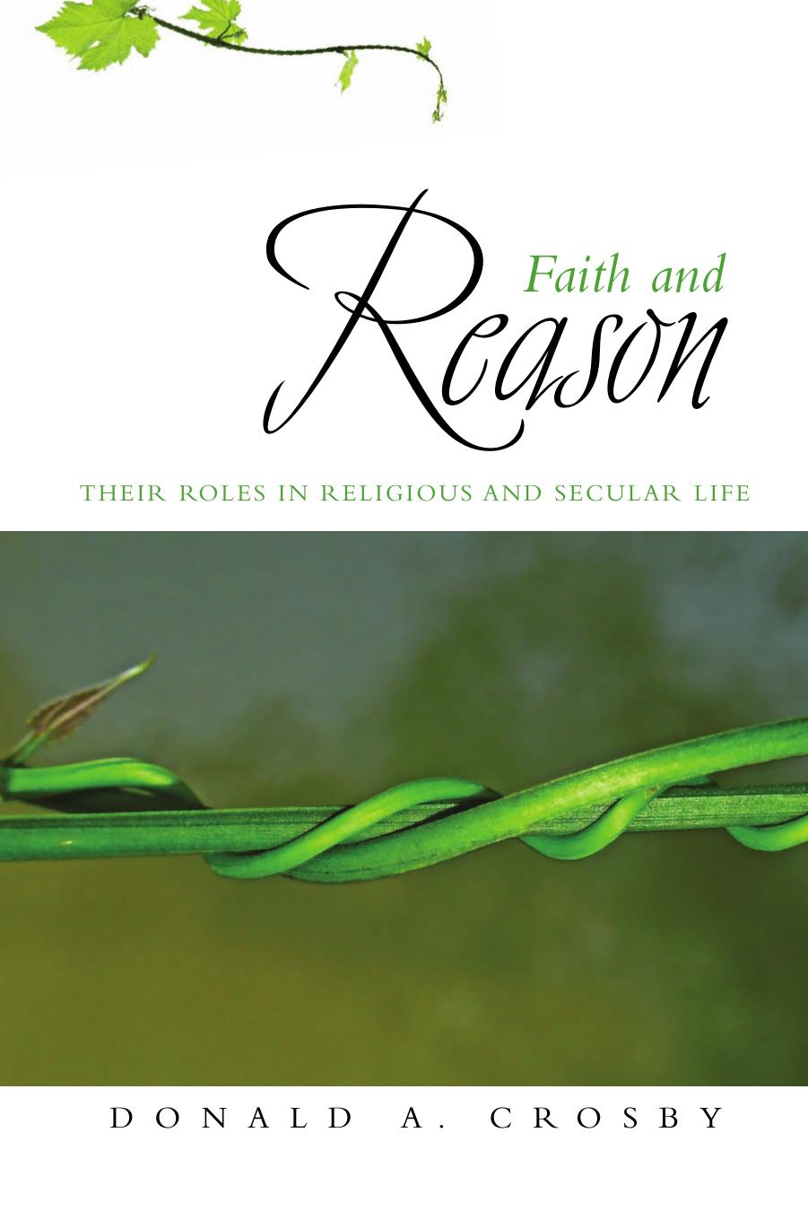Faith and Reason by Donald A. Crosby