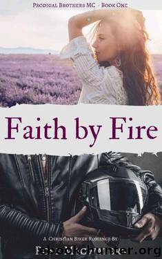 Faith by Fire (Prodigal Brothers MC Book 1) by Rose Macwaters