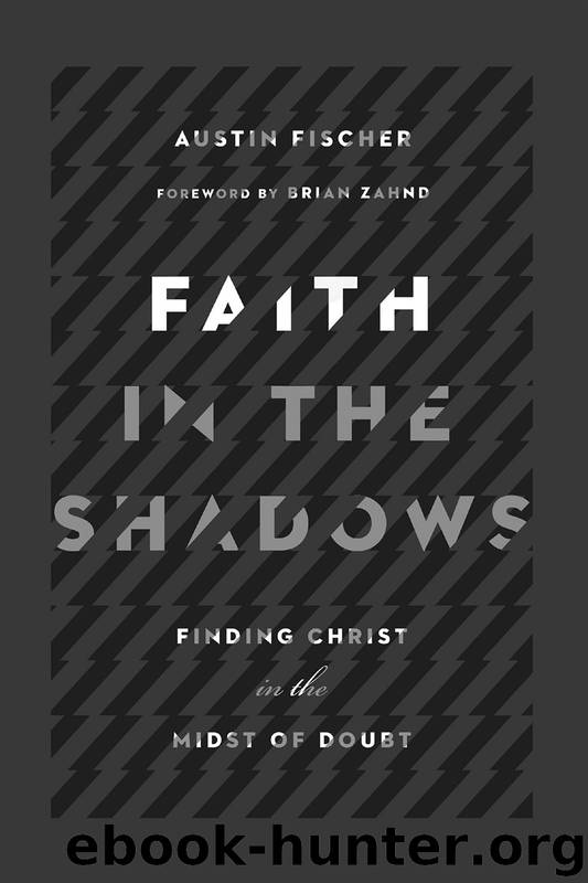 Faith in the Shadows by Austin Fischer