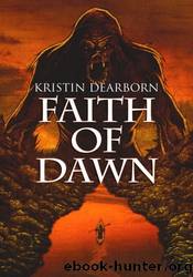 Faith of Dawn by Kristin Dearborn