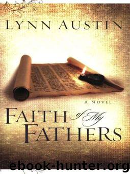 Faith of My Fathers (Chronicles of the Kings #4) by Austin Lynn