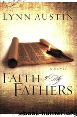 Faith of My Fathers by Lynn Austin