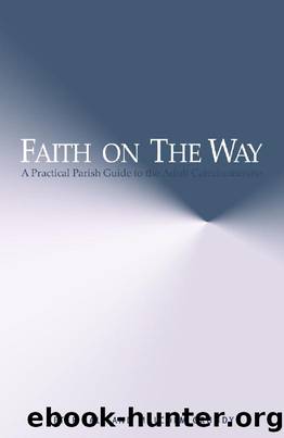 Faith on the Way : A Practical Parish Guide to the Adult Catechumenate by Peter Ball; Malcolm Grundy