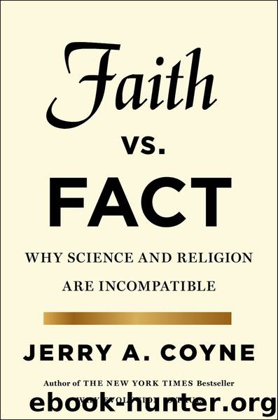 Faith vs Fact : Why Science and Religion Are Incompatible by Coyne Jerry A