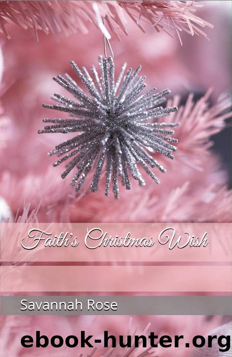 Faith's Christmas Wish by Savannah Rose