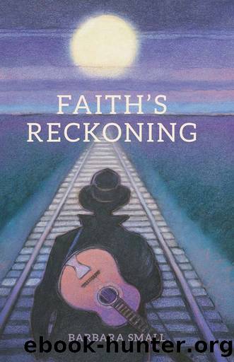 Faith's Reckoning by Barbara Small