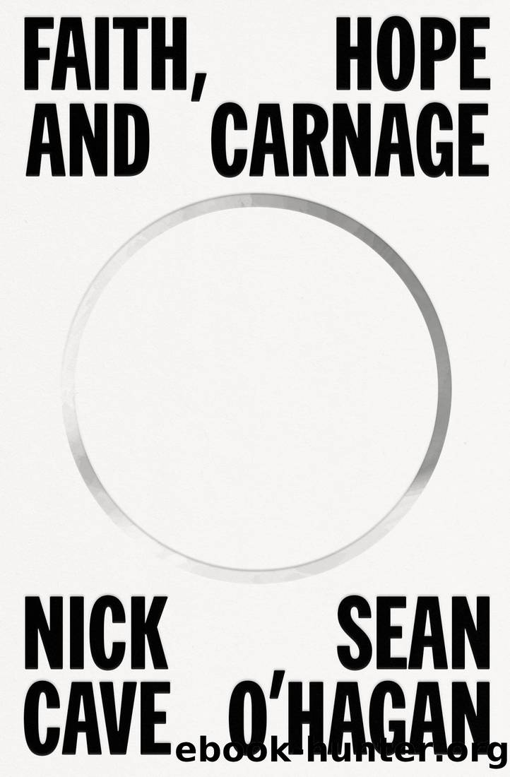 Faith, Hope and Carnage by Cave Nick & O'Hagan Sean