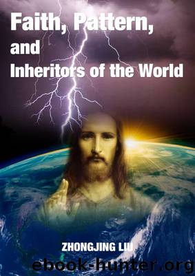 Faith, Pattern, and Inheritors of the World by Zhongjing Liu