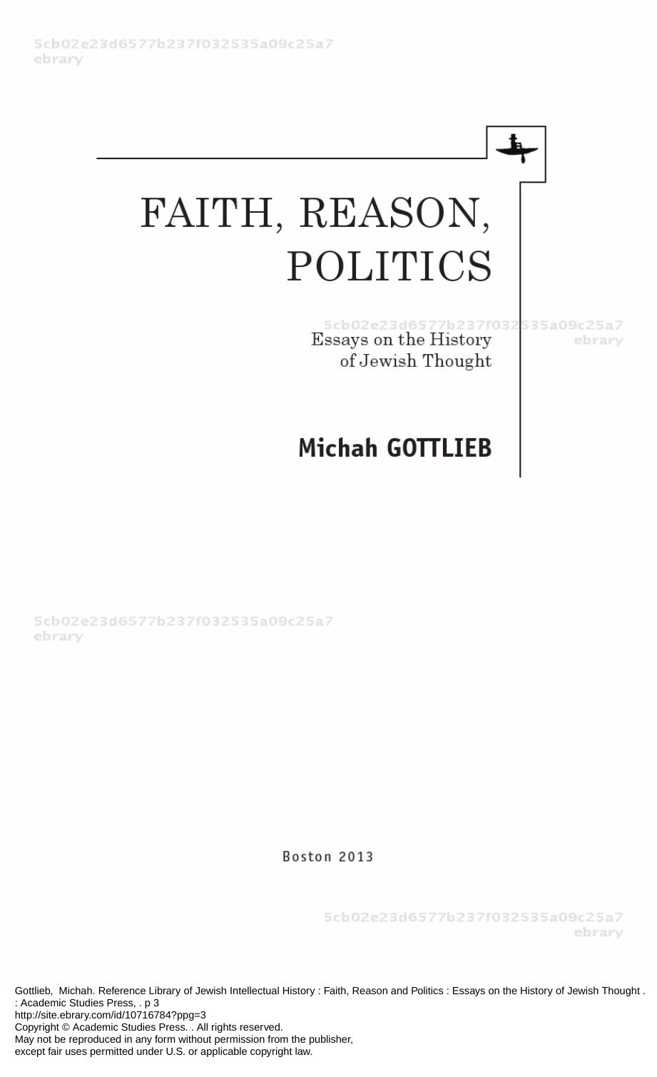 Faith, Reason, and Politics: Essays on the History of Jewish Thought by Michah Gottlieb