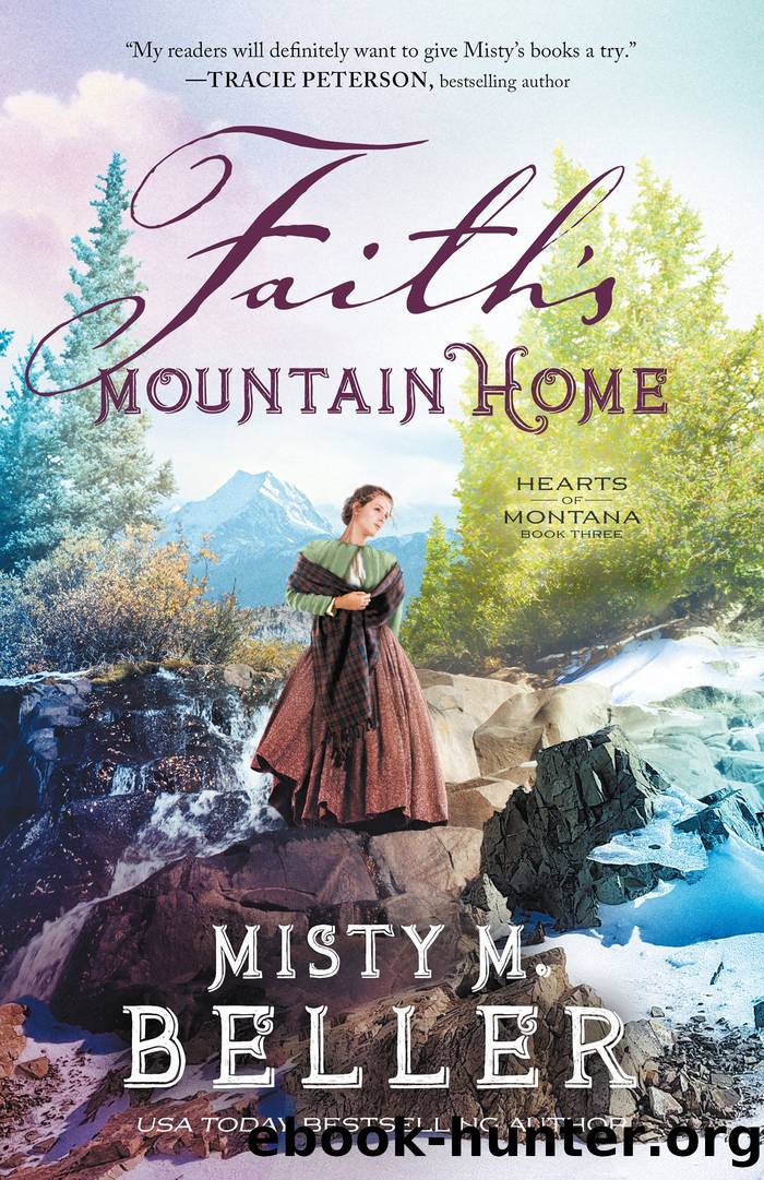 Faithâs Mountain Home by Misty M. Beller