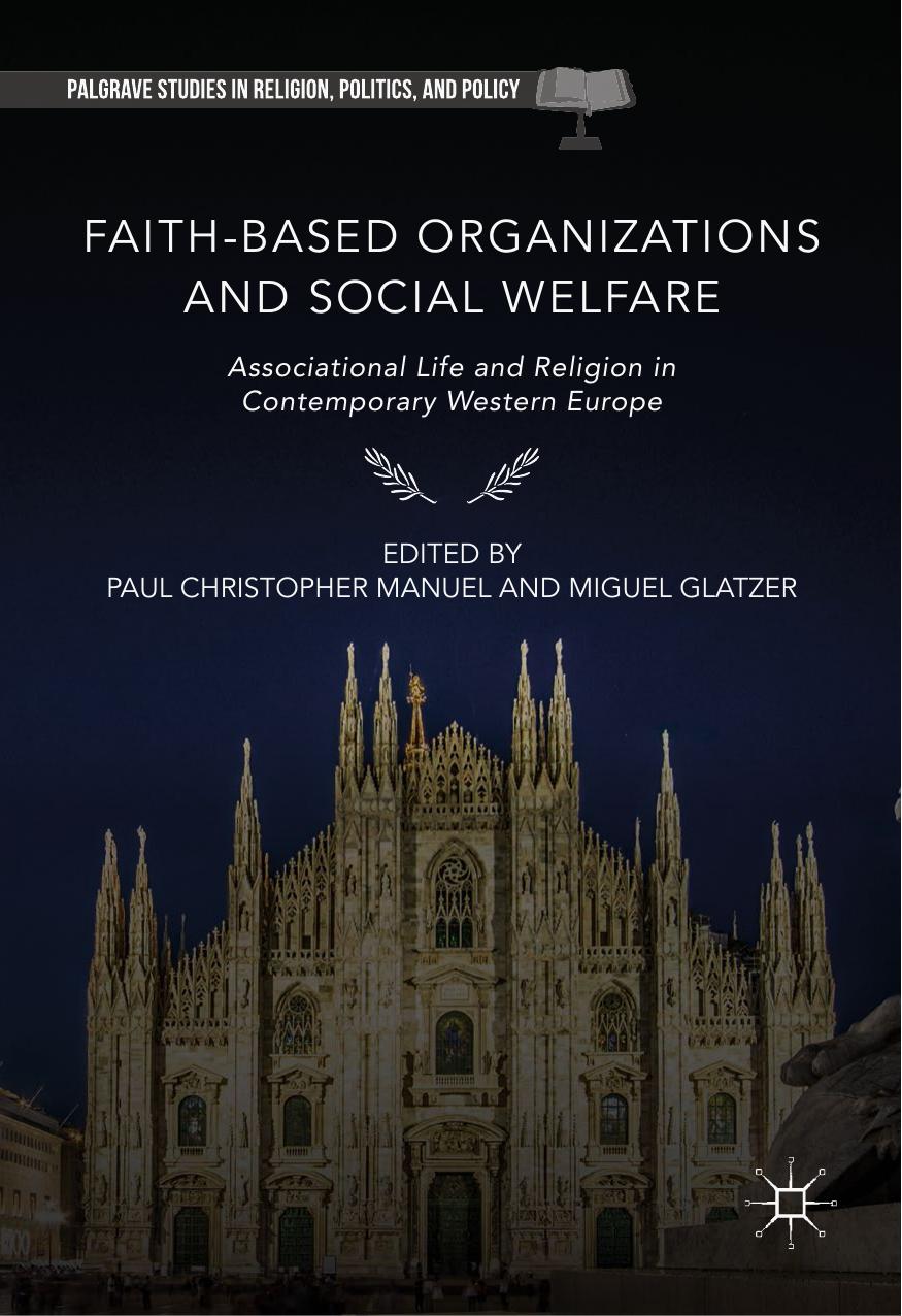 Faith-Based Organizations and Social Welfare by Paul Christopher Manuel Miguel Glatzer