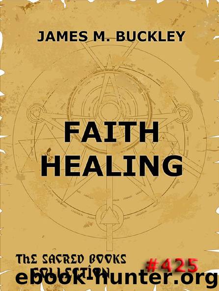Faith-Healing by James Monroe Buckley