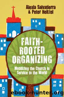 Faith-Rooted Organizing by Rev. Alexia Salvatierra & Peter Heltzel