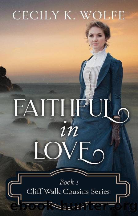 Faithful in Love by Cecily K Wolfe