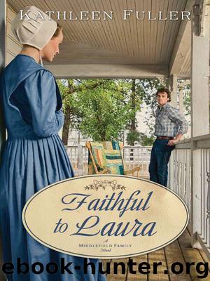 Faithful to Laura by Kathleen Fuller