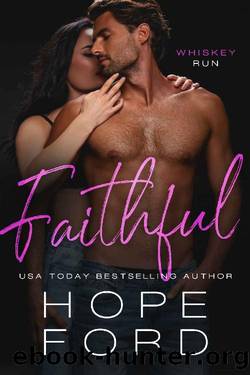 Faithful: Age Gap Small Town Romance (Whiskey Run Book 1) by Hope Ford