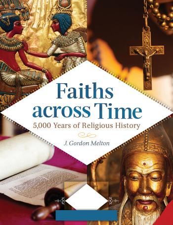 Faiths across Time [4 volumes]: 5,000 Years of Religious History by Unknow