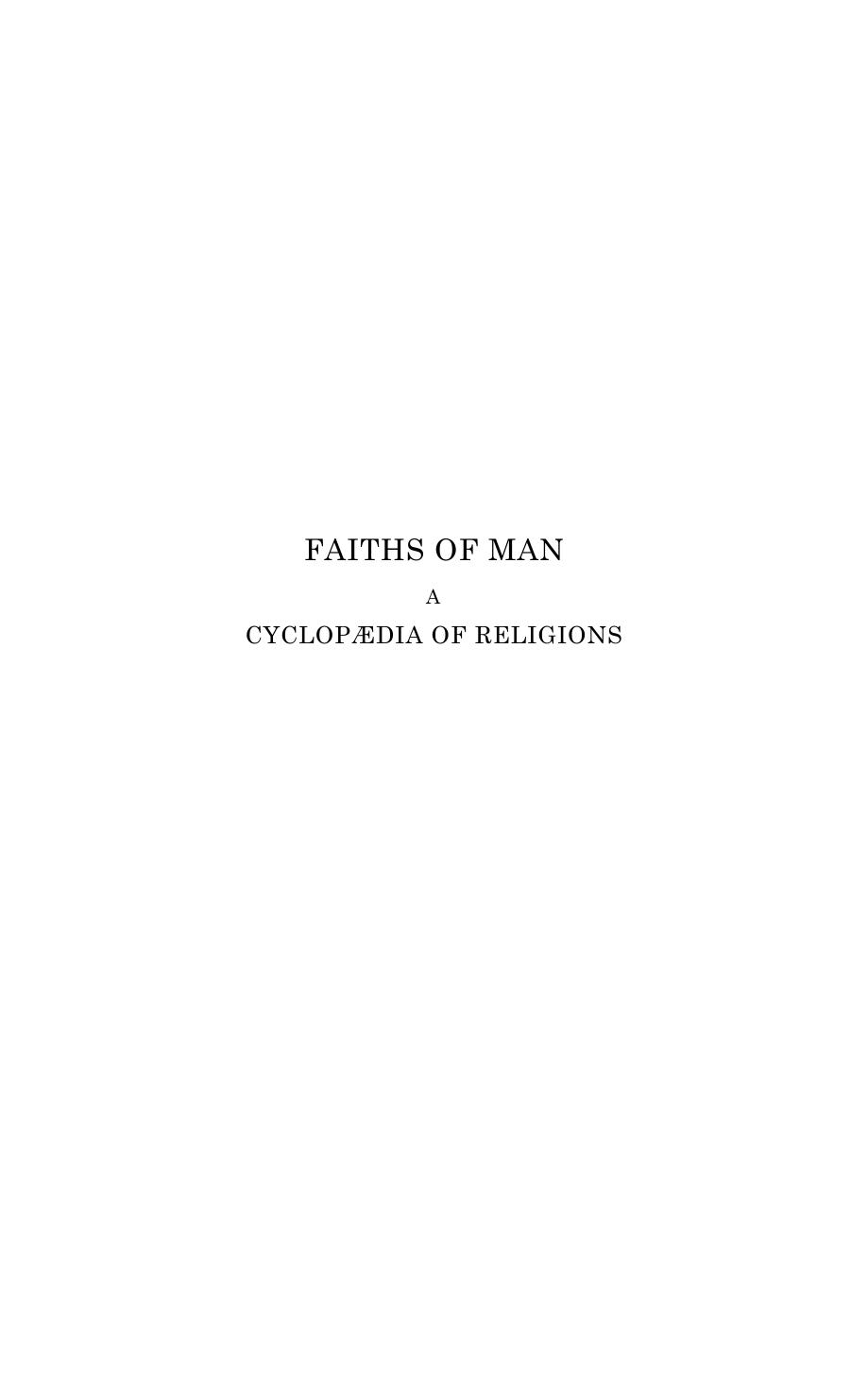 Faiths of Man - a Cyclopedia of Religions (vol. III: N-Z) by Major-General J. G. R. Forlong