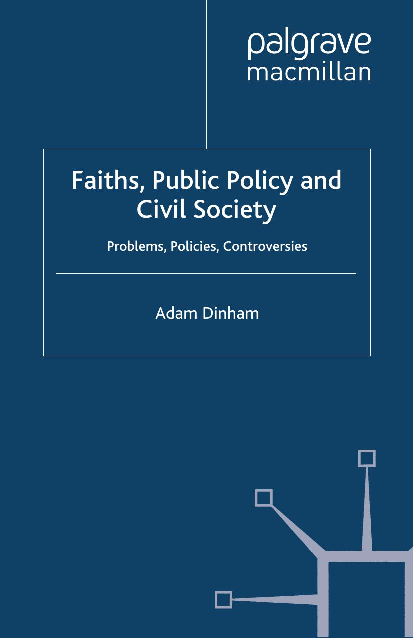 Faiths, Public Policy and Civil Society: Problems, Policies, Controversies by Adam Dinham (auth.)