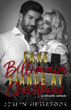 Fake Billionaire FiancÃ© at Christmas by Joslyn Westbrook