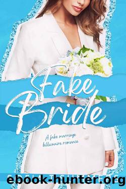 Fake Bride: A Fake Marriage Billionaire Romance (Forbidden First Times Book 2) by Sofia T Summers