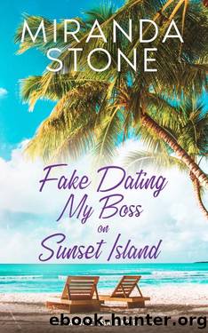 Fake Dating My Boss on Sunset Island: A Friends to Lovers Small Town Romance by Miranda Stone